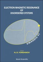 Electron Magnetic Resonance of Disordered Systems (Emardis-91) - Proceedings of the International Workshop