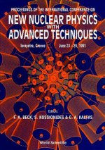 New Nuclear Physics with Advanced Techniques - Proceedings of the International Conference
