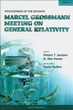 Seventh Marcel Grossmann Meeting, The: On Recent Developments in Theoretical and Experimental General Relativity, Gravitation, and Relativistic Field