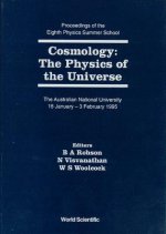 Cosmology: The Physics of the Universe - Proceedings of the Eighth Physics Summer School