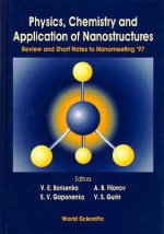 Physics, Chemistry and Application of Nanostructures: Review and Short Notes to Nanomeeting '97