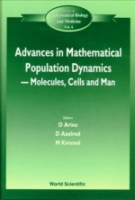 Advances in Mathematical Population Dynamics -- Molecules, Cells and Man - Proceedings of the 4th International Conference on Mathematical Population
