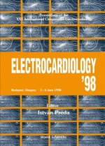 Electrocardiology 98: Proceedings of the XXV International Congress on Electrocardiology