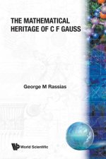 The Mathematical Heritage of C F Gauss