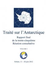 Rapport final de la trente-cinqui?me Réunion consultative du Traité sur l'Antarctique - Volume I