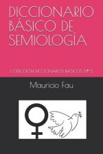 Diccionario Básico de Semiología: Colección Diccionarios Básicos N° 5