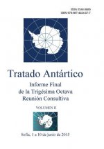 Informe Final de la Trigésima Octava Reunión Consultiva del Tratado Antártico - Volumen II