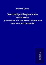 Vom Heiligen Berge und aus Makedonien
