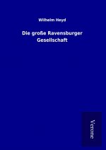 Die große Ravensburger Gesellschaft