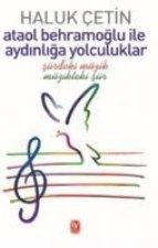 Ataol Behramoglu ile Aydinliga Yolculuklar