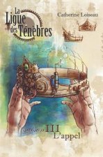 La Ligue des tén?bres - Saison 3: L'Appel