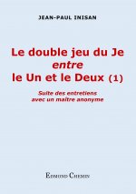 Le double jeu du Je entre le Un et le Deux (1)