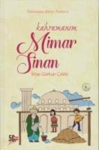 Kahramanim Mimar Sinan