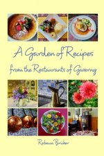 Garden of Recipes from the Restaurants of Giverny