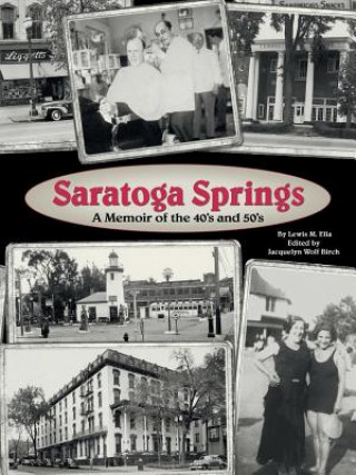 Saratoga Springs; a Memoir of the 40'S and 50'S
