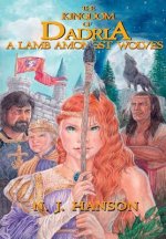 Kingdom of Dadria - A Lamb Amonst Wolves