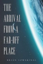 Arrival from a Far-Off Place