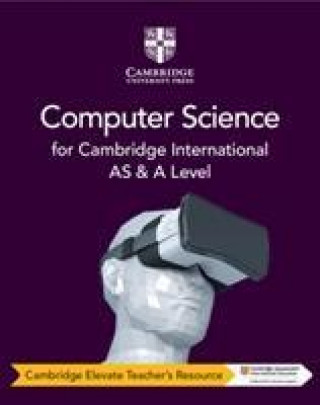 Cambridge International AS & A Level Computer Science Cambridge Elevate Teacher's Resource