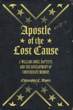 Apostle of the Lost Cause