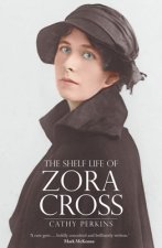 Shelf Life of Zora Cross