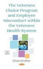 Veterans Choice Program and Employee Misconduct within the Veterans' Health System