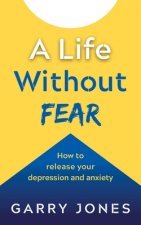Life Without Fear