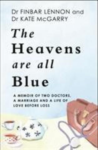 Heavens Are All Blue