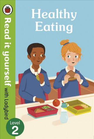 Healthy Eating: Read it yourself with Ladybird Level 2