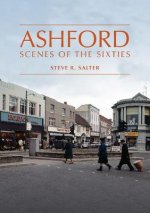 Ashford - Scenes of the Sixties