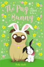 Pug Who Wanted to Be a Bunny