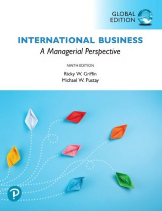 International Business: A Managerial Perspective, Global Edition (Ricky W. Griffin,Mike W. Pustay)(Brožovaná)