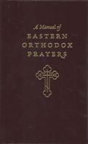 MANUAL EASTERN ORTHODOX PRAYER