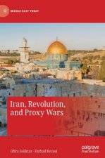Iran, Revolution, and Proxy Wars