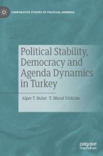 Political Stability, Democracy and Agenda Dynamics in Turkey