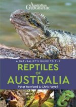 Naturalist's Guide to the Reptiles of Australia (2nd edition)