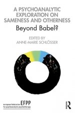 Psychoanalytic Exploration On Sameness and Otherness