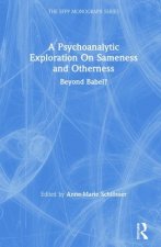 Psychoanalytic Exploration On Sameness and Otherness