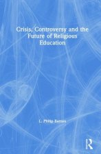 Crisis, Controversy and the Future of Religious Education