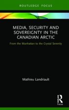 Media, Security and Sovereignty in the Canadian Arctic