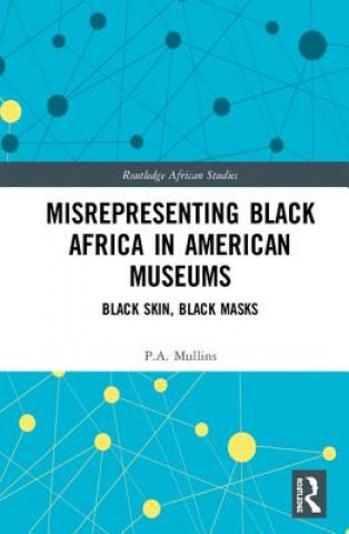 Misrepresenting Black Africa in U.S. Museums