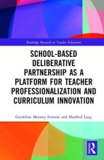 School-Based Deliberative Partnership as a Platform for Teacher Professionalization and Curriculum Innovation