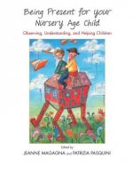 Being Present for Your Nursery Age Child