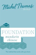 Foundation Mandarin Chinese New Edition (Learn Mandarin Chinese with the Michel Thomas Method)