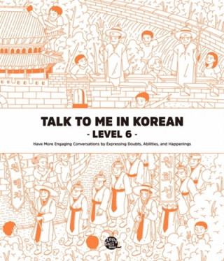 Talk To Me In Korean Level 6 (TalkToMeInKorean)(Brožovaná)