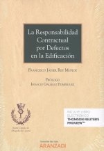 LA RESPONSABILIDAD CONTRACTUAL POR DEFECTOS EN LA EDIFICACIÓN (DÚO)