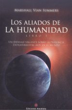 LOS ALIADOS DE LA HUMANIDAD. LIBRO 1