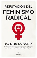 REFUTACIÓN DEL FEMINISMO RADICAL
