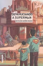DESAHUCIANDO A SUPERMAN
