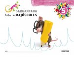 SARGANTANA 5 (VAL) TALLER MAJUSCULES