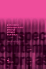 perspectivas contemporâneas sobre as cidades brasileiras